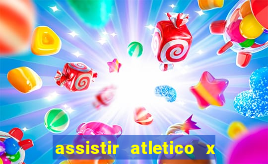 assistir atletico x botafogo futemax